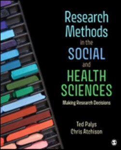 Research methods in the social and health sciences by T. S. Palys