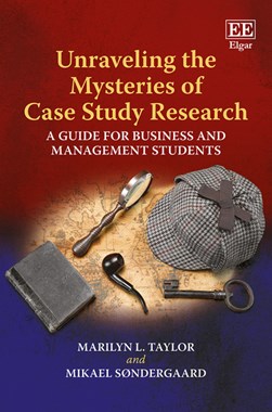Unraveling the mysteries of case study research by Marilyn L. Taylor