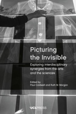 Picturing the invisible by Paul Coldwell