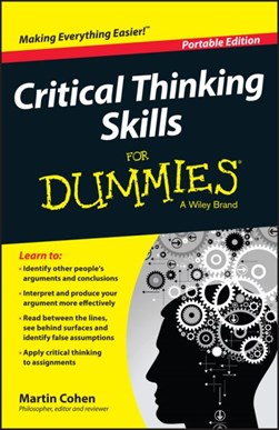 Critical thinking skills for dummies by Martin Cohen