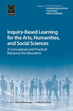 Inquiry-based learning for the arts, humanities, and social sciences by Patrick Blessinger