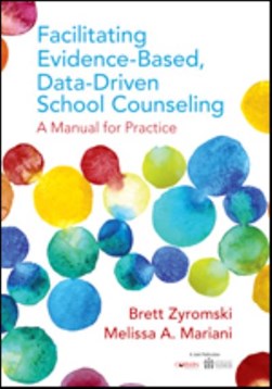 Facilitating evidence-based, data-driven school counseling by Brett Zyromski