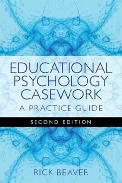 Educational Psychology Casework  P/B by Rick Beaver