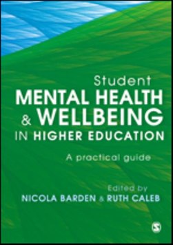 Student mental health & wellbeing in higher education by Nicola Barden