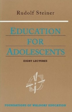 Education for adolescents by Rudolf Steiner