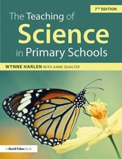 The teaching of science in primary schools by Wynne Harlen