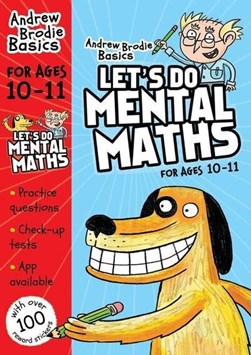 Let's do mental maths for ages 10-11 by Andrew Brodie