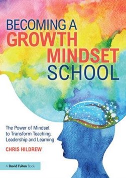 Becoming a growth mindset school by Chris Hildrew