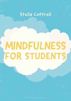 Mindfulness for students by Stella Cottrell