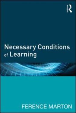 Necessary conditions of learning by Ference Marton