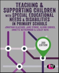 Teaching & supporting children with special educational need by Jonathan Glazzard