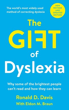 The gift of dyslexia by Ronald D. Davis