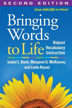 Bringing words to life by Isabel L. Beck