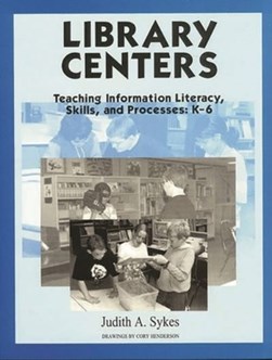 Library centers by Judith A. Sykes