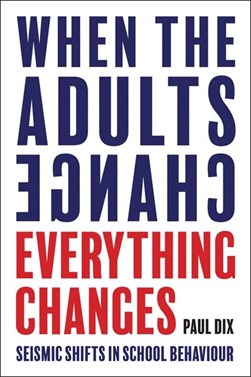 When the adults change, everything changes by Paul Dix