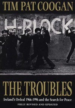 The troubles by Tim Pat Coogan