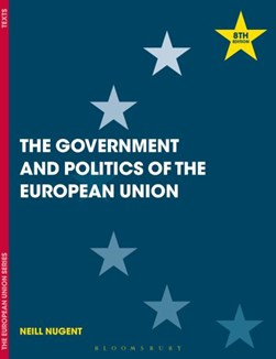 The government and politics of the European Union by Neill Nugent