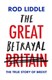 The great betrayal by Rod Liddle