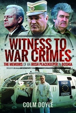 Witness to war crimes by Colm Doyle