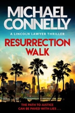 Resurrection walk by Michael Connelly