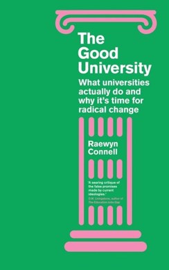 The good university by Raewyn Connell