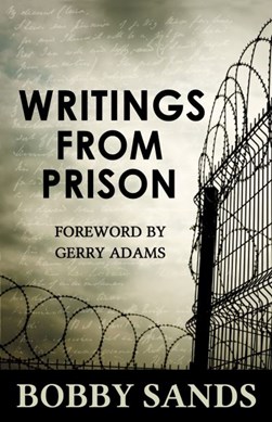 Writings from prison by Bobby Sands