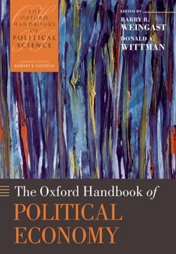 The Oxford handbook of political economy by Barry R. Weingast