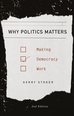 Why politics matter by Gerry Stoker