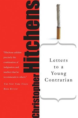 Letters to a young contrarian by Christopher Hitchens