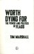 Worth Dying ForThe Power and Politics of Flags P/B by Tim Marshall