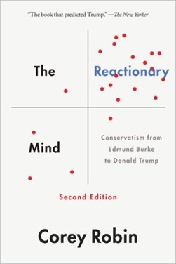 The reactionary mind by Corey Robin