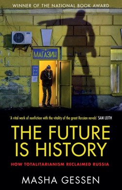 Future Is History P/B by Masha Gessen