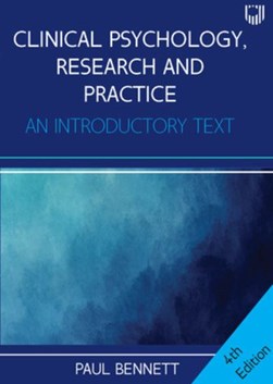 Clinical psychology, research and practice by Paul Bennett