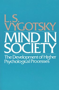 Mind In Societ by L. S. Vygotski