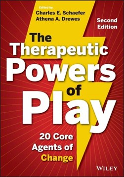 The therapeutic powers of play by Charles E. Schaefer