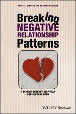 Breaking negative relationship patterns by Bruce Stevens