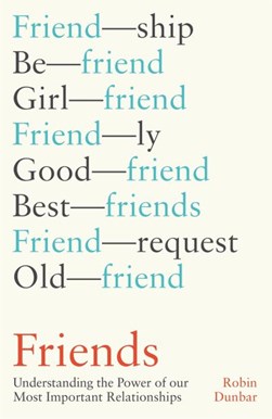 Friends by R. I. M. Dunbar
