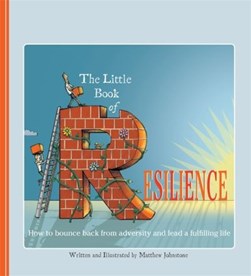 Little Book of Resilience  P/B by Matthew Johnstone