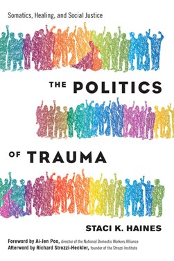 The politics of trauma by Staci Haines