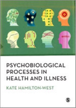 Psychobiological processes in health and illness by Kate Hamilton-West