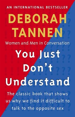 You just don't understand by Deborah Tannen