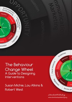 The behaviour change wheel by Susan Michie