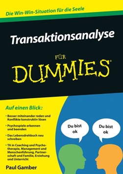 Transaktionsanalyse für Dummies by Paul Gamber