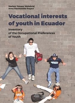 Vocational Interests of Youth in Ecuador by Mariusz WoloÔnciej