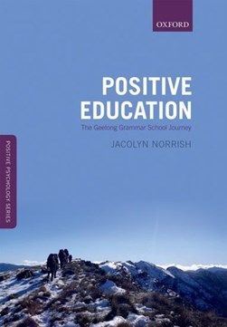 Positive education by Jacolyn Norrish