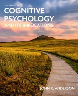 Cognitive Psychology and Its Implications by John R. Anderson