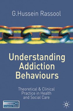 Understanding addiction behaviours by G. Hussein Rassool