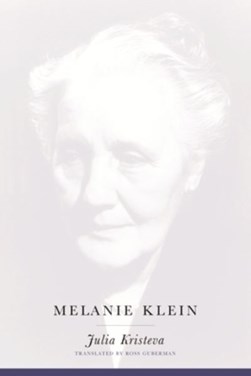 Melanie Klein by Julia Kristeva
