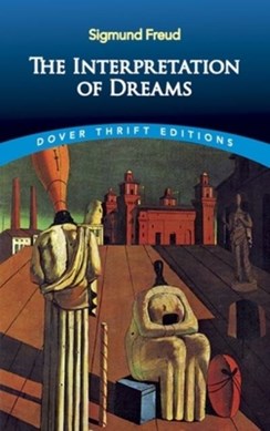 The interpretation of dreams by Sigmund Freud