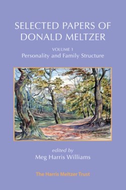 Selected Papers of Donald Meltzer - Vol. 1 by Donald Meltzer